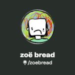 zoe bread face reveal